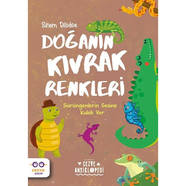 Doğanın Kıvrak Renkleri - Cezve Ansiklopedi | Cezve Çocuk