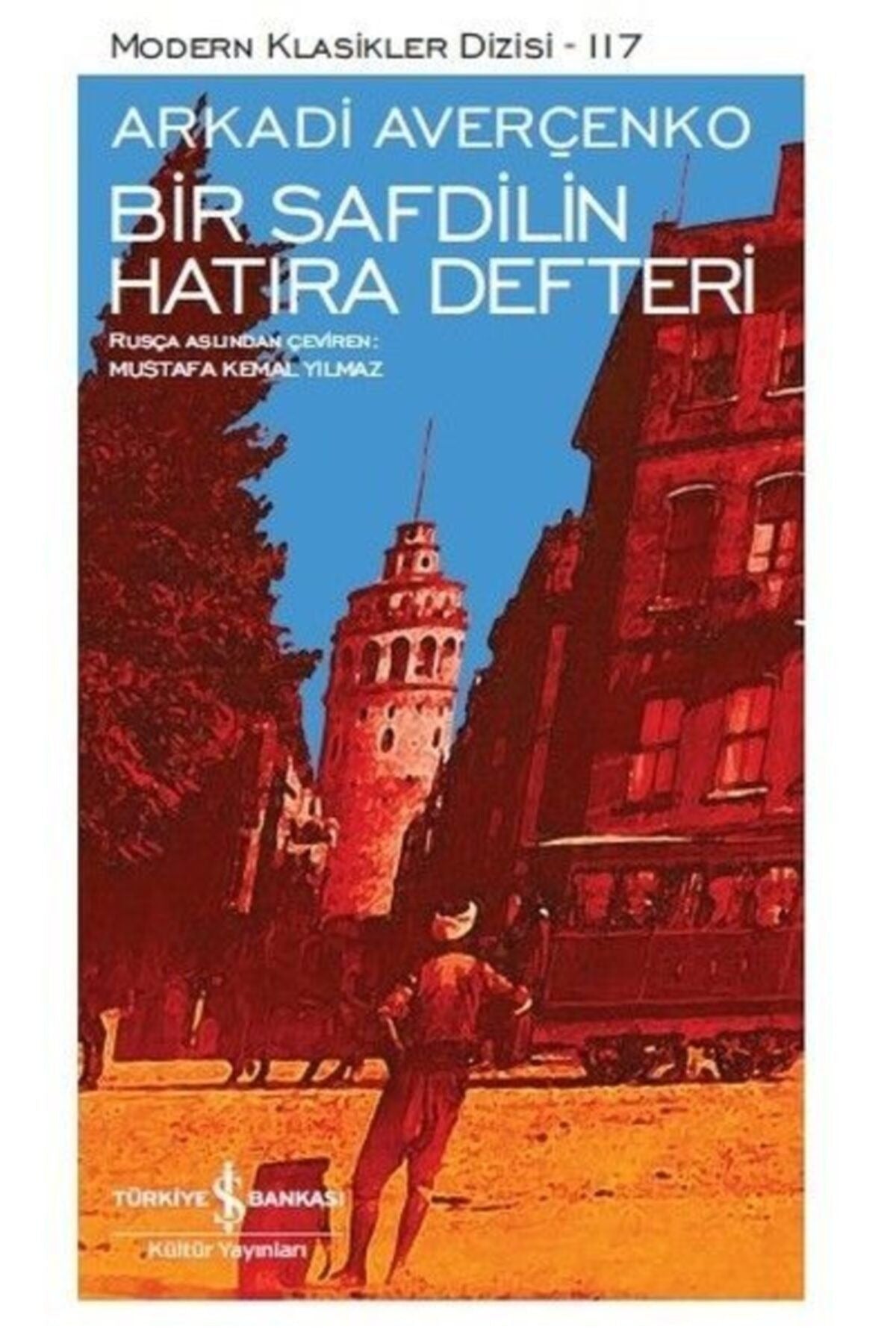 Bir Safdilin Hatıra Defteri-Modern Klasikler 117 | İş Bankası Kültür Yayınları (Ciltli)