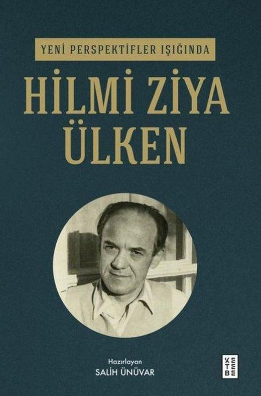 Yeni Perspektifler Işığında Hilmi Ziya Ülken | Ketebe (İnce Kapak)