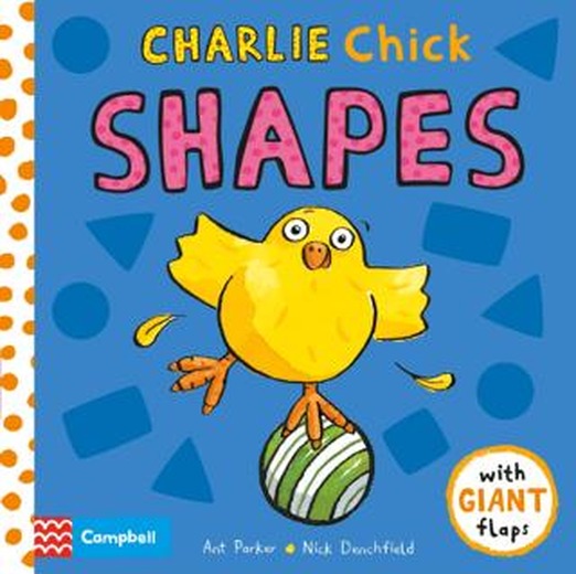 Charlie Chick Shapes | Pan Macmillan (Ciltsiz)