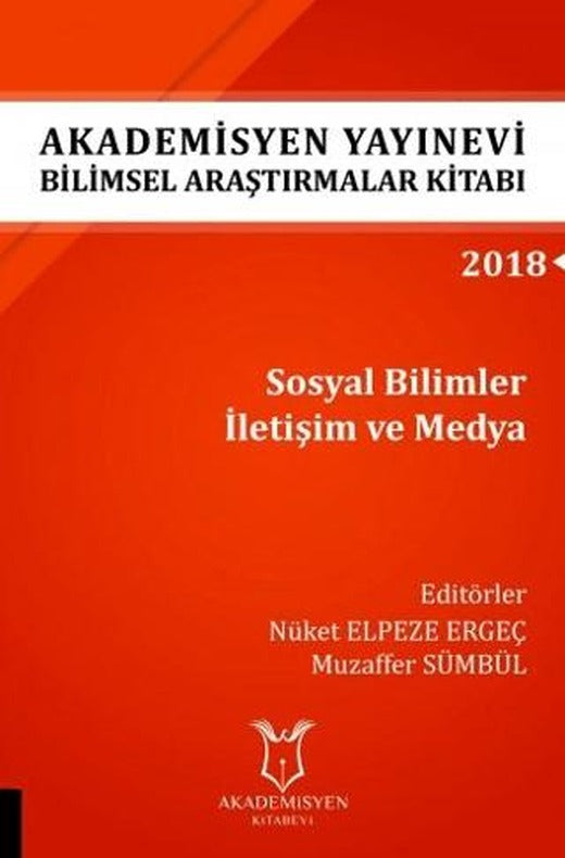Akademisyen Yayınevi Araştırmalar Kitabı: Sosyal Bilimler İletişim ve Medya | Akademisyen Kitabevi (Ciltsiz)