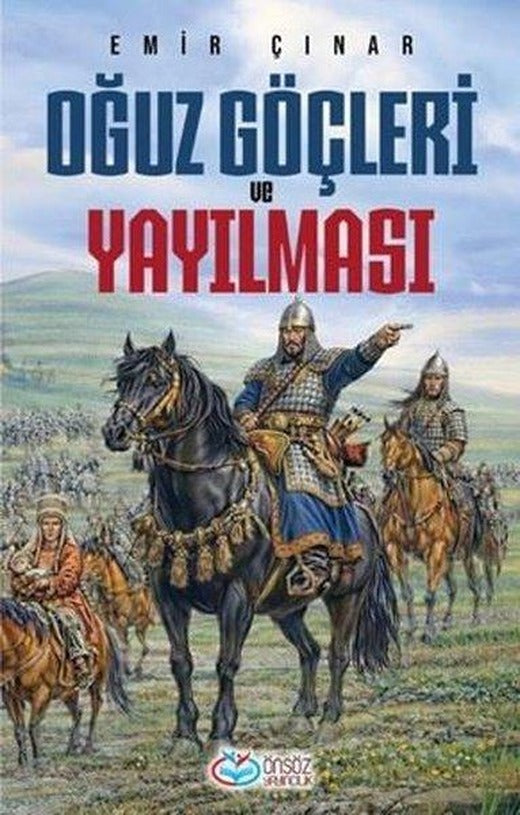Oğuz Göçleri ve Yayılması | Önsöz Yayıncılık (İnce Kapak)