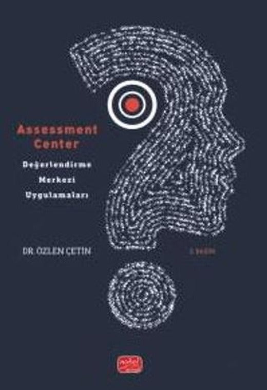 Assessment Center - Değerlendirme Merkezi Uygulamaları | Nobel Bilimsel Eserler (Ciltsiz)