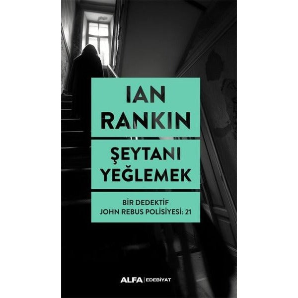 Şeytanı Yeğlemek - Bir Dedektif John Rebus Polisiyesi 21 | Alfa Yayıncılık (İnce Kapak)