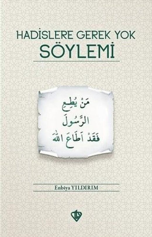 Hadislere Gerek Yok Söylemi
