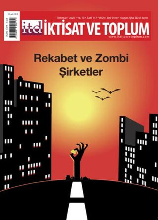 İktisat ve Toplum Dergisi Sayı: 117 Temmuz 2020 | İktisat ve Toplum Dergisi (Ciltsiz)
