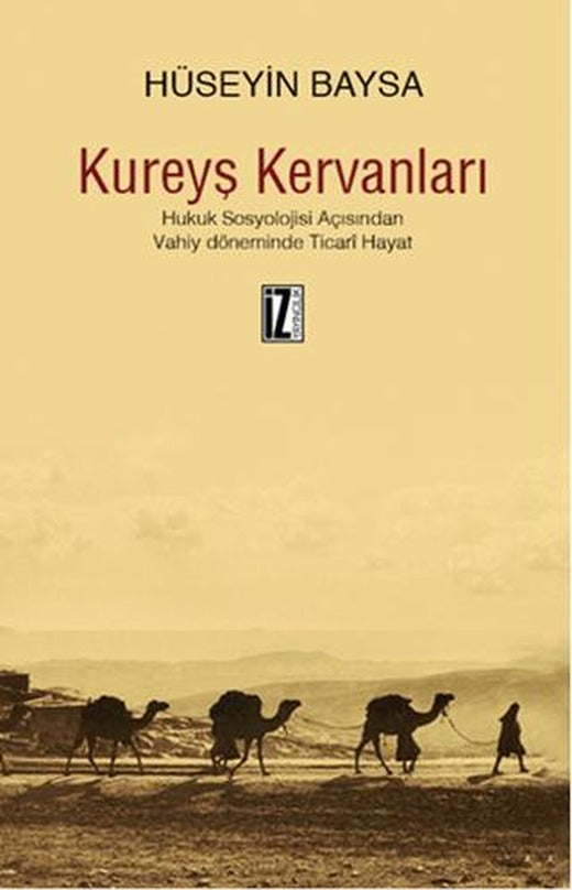 Kureyş Kervanları | İz Yayıncılık (Ciltsiz)