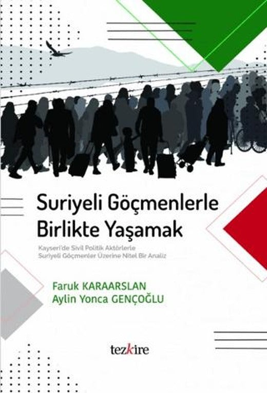 Suriyeli Göçmenlerle Birlikte Yaşamak | Tezkire (Ciltsiz)