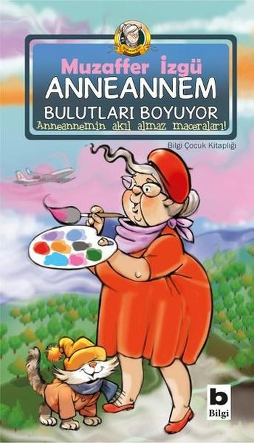Anneannem Bulutları Boyuyor | Bilgi Yayınevi - Çocuk Kitaplığı Dizisi (İnce Kapak)