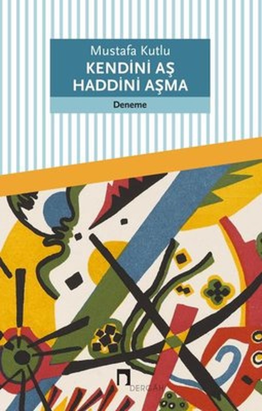 Kendini Aş Haddini Aşma | Dergah Yayınları