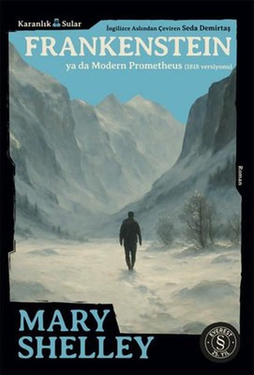 Frankenstein ya da Modern Prometheus (1818 Versiyonu) Karanlık Sular | Everest Yayınları (İnce Kapak)