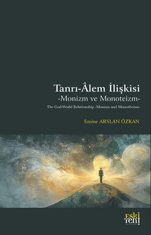 Tanrı-Âlem İlişkisi -Monizm ve Monoteizm