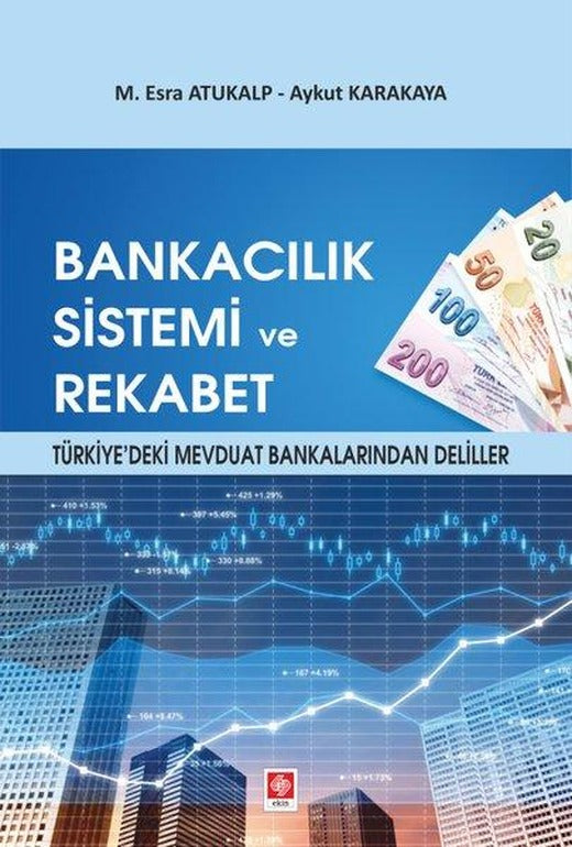 Bankacılık Sistemi ve Rekabet | Ekin Basım Yayın (İnce Kapak)