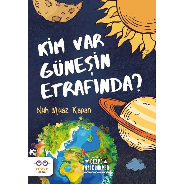 Kim Var Güneşin Etrafında? | Cezve Çocuk