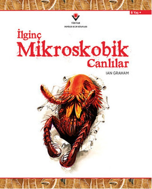 İlginç Mikroskobik Canlılar | Tübitak Yayınları
