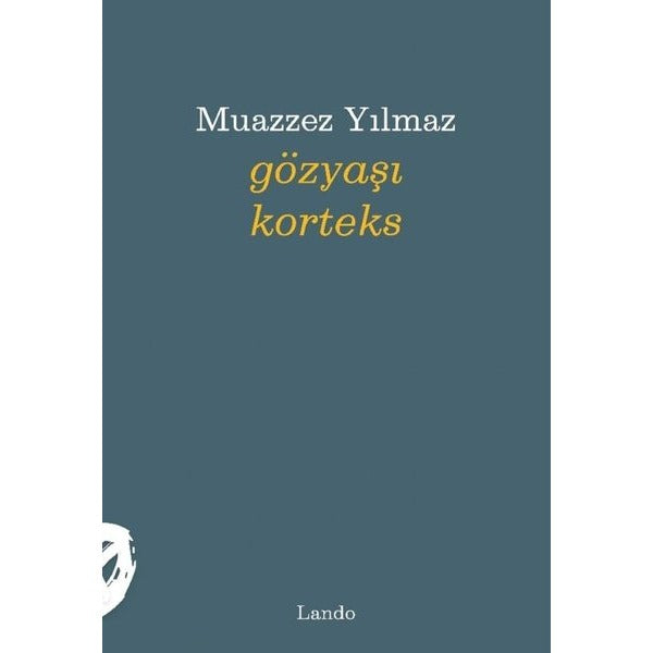 Gözyaşı Korteks | Lando Yayınları (İnce Kapak)
