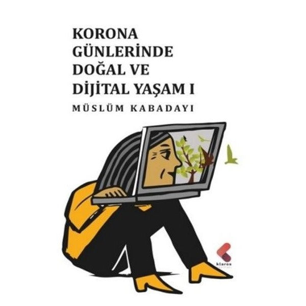 Korona Günlerinde Doğal ve Dijital Yaşam | Klaros Yayınları