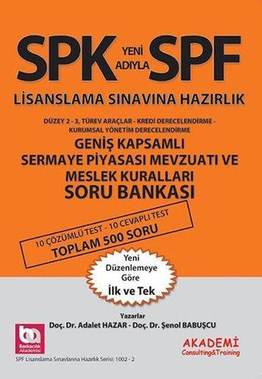 SPK Lisanslama Sınavına Hazırlık - Geniş Kapsamlı Sermaye Piyasası Mevzuatı ve Meslek Kuralları Dene | Akademi Consulting (İnce Kapak)