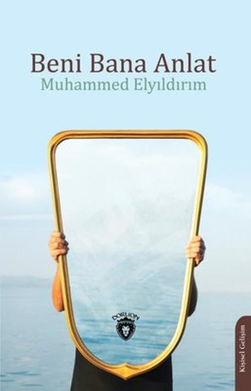 Beni Bana Anlat | Dorlion Yayınevi