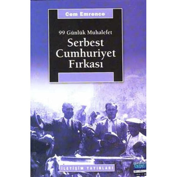 Serbest Cumhuriyet Fırkası | İletişim Yayınları