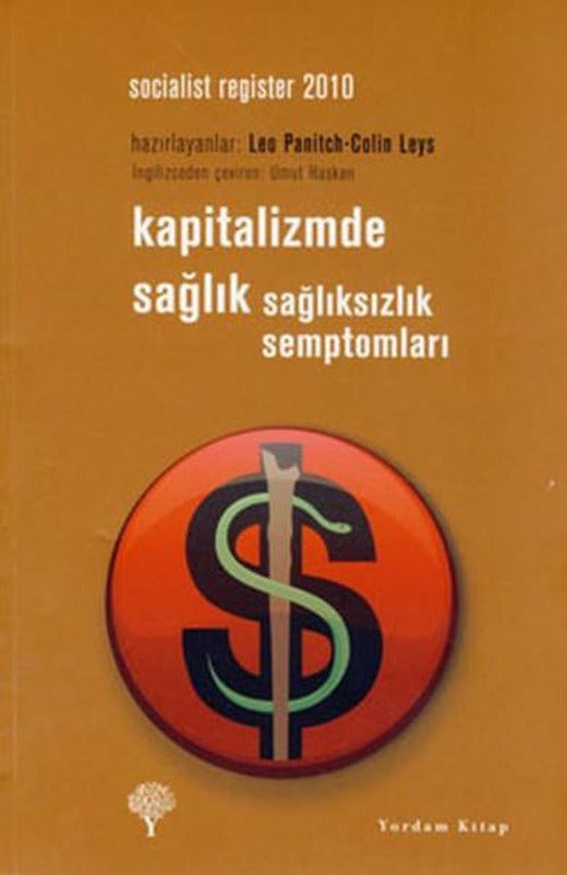 Kapitalizmde Sağlık - Sağlıksızlık Semptomları | Yordam Kitap - Çevre / Güncel (e-Kitap)