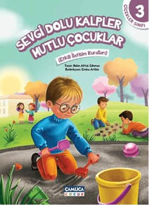 Çiçekler Sınıfı 3: Sevgi Dolu Kalpler Mutlu Çocuklar | Çamlıca Çocuk Yayınları (Ciltsiz)
