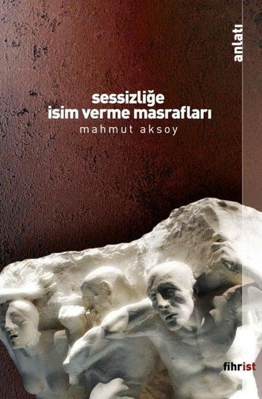 Sessizliğe İsim Verme Masrafları | Fihrist (e-Kitap)