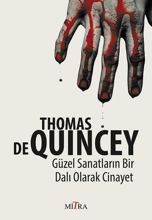 Güzel Sanatların Bir Dalı Olarak Cinayet | Mitra (İnce Kapak)