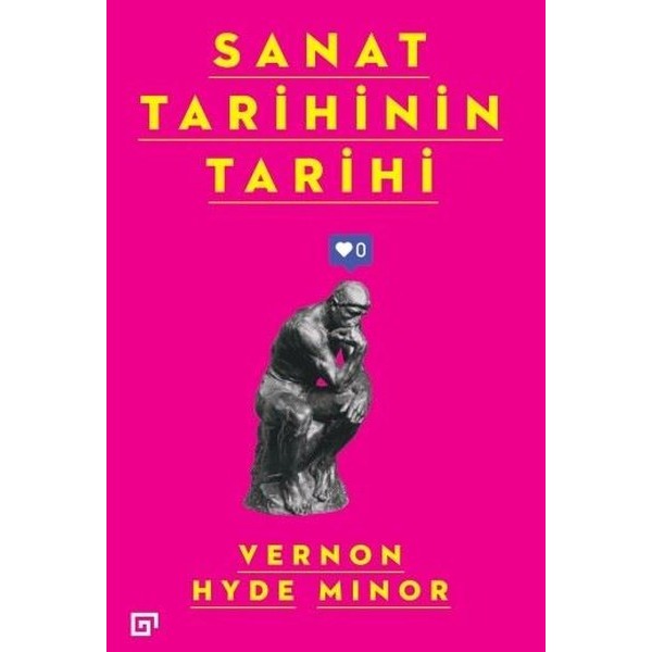 Sanat Tarihinin Tarihi | Koç Üniversitesi Yayınları (İnce Kapak)