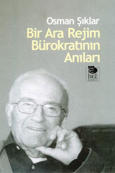 Bir Ara Rejim Bürokratının Anıları | İmge Kitabevi (İnce Kapak)  - Resim 1