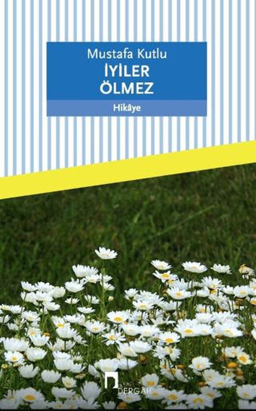 İyiler Ölmez