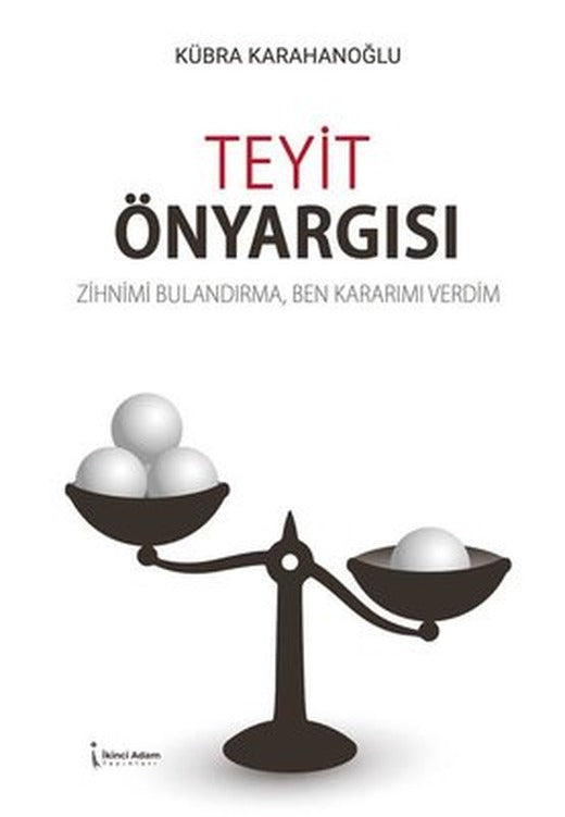 Teyit Önyargısı | İkinci Adam Yayınları