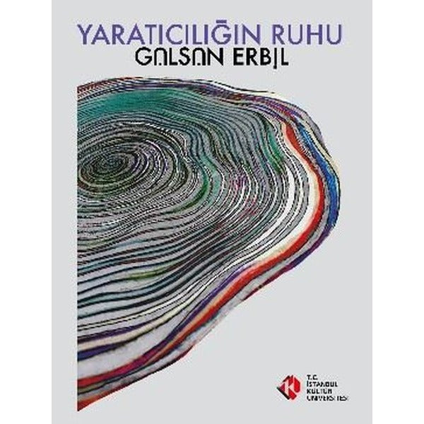 Yaratıcılığın Ruhu | İstanbul Kültür Üniversitesi (İnce Kapak)