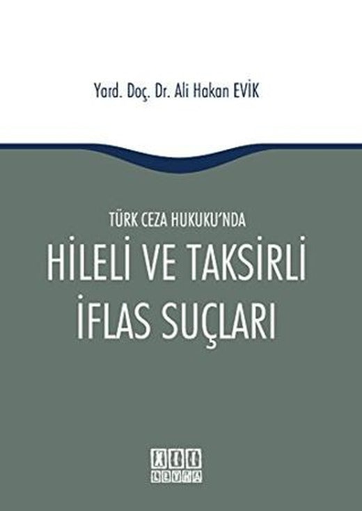 Türk Ceza Hukuku'nda Hileli ve Taksirli İflas Suçları | On İki Levha Yayınları (Ciltsiz)