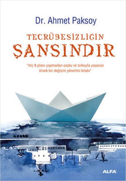 Tecrübesizliğin Şansındır | Alfa Yayınları