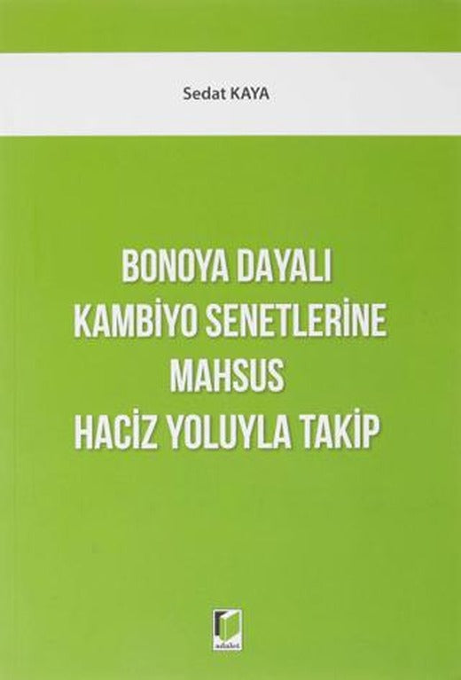 Bonoya Dayalı Kambiyo Senetlerine Mahsus Haciz Yoluyla Takip