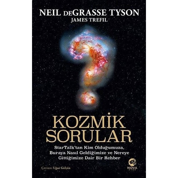 Kozmik Sorular - StarTalk'tan Kim Olduğumuza Buraya Nasıl Geldiğimize ve Nereye Gittiğimize Dair Bi | Nova Kitap (İnce Kapak)