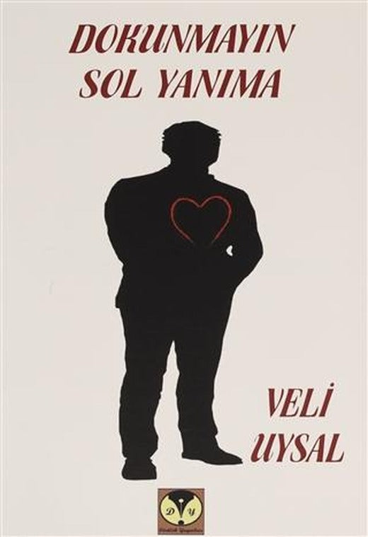 Dokunmayın Sol Yanıma | Dörtlük Yayınları (Ciltsiz)