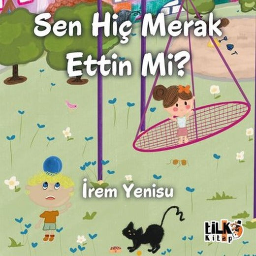 Sen Hiç Merak Ettin mi? | Tilki Kitap (İnce Kapak)