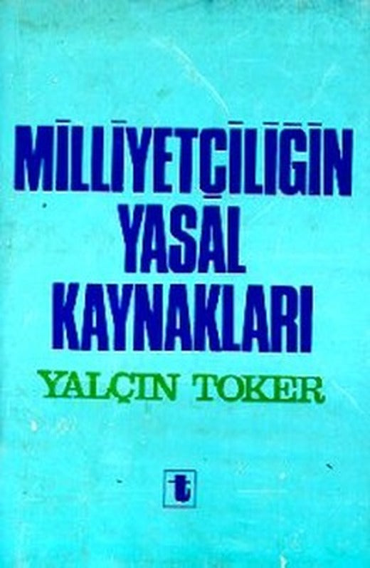 Milliyetçiliğin Yasal Kaynakları | Toker Yayınları