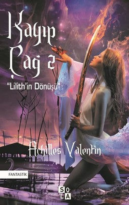 Kayıp Çağ 2-Lilithin Dönüşü | Sola Unitas