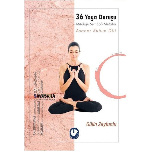 36 Yoga Duruşu-Mitoloji-Sembol-Metafor-Asana: Ruhun Dili | Cem Yayınevi (İnce Kapak)