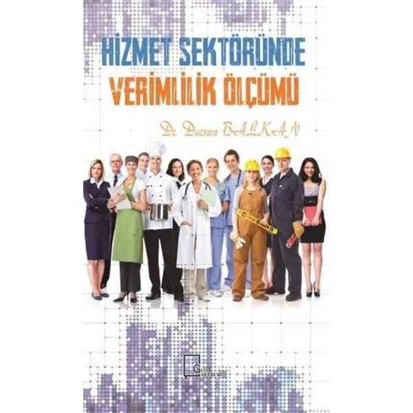 Hizmet Sektöründe Verimlilik Ölçümü | Gece Akademi (İnce Kapak)