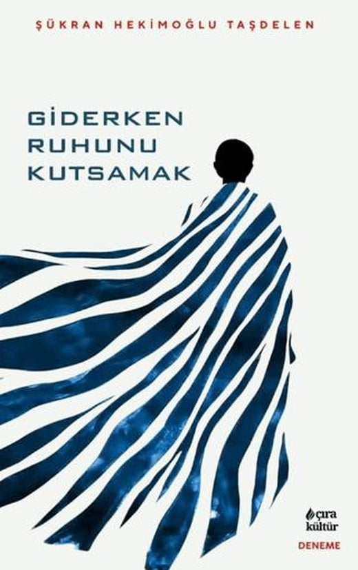 Giderken Ruhunu Kutsamak | Çıra Yayınları (Ciltsiz)