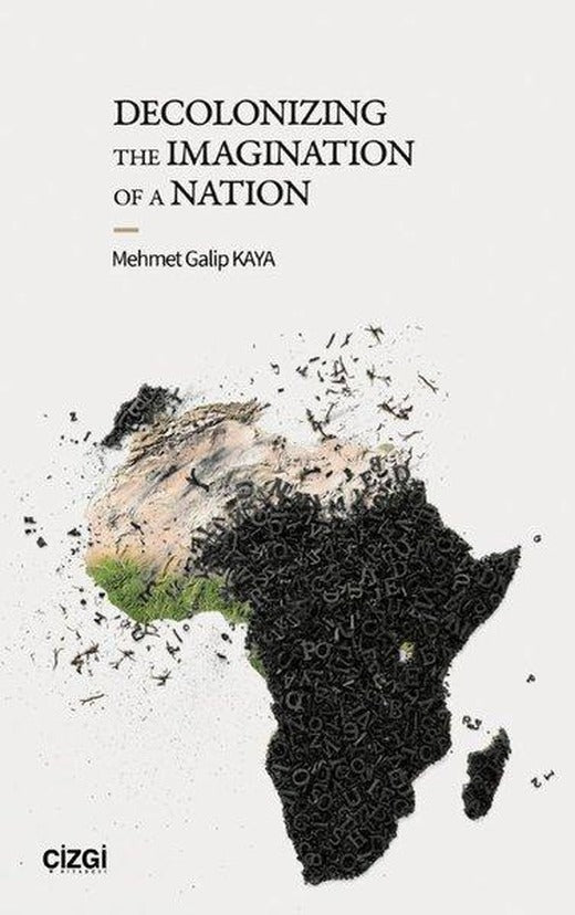 Decolonizing the Imagination of a Nation | Çizgi Kitabevi (İnce Kapak)