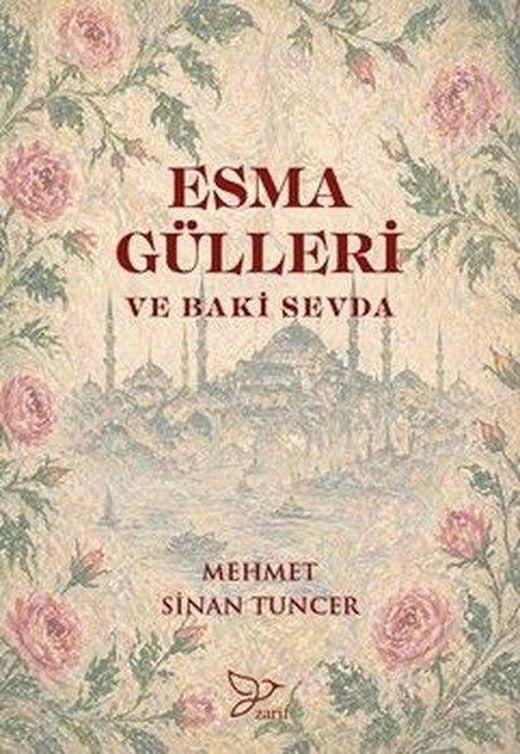 Esma Gülleri ve Baki Sevda | Zarif Yayınları (İnce Kapak)
