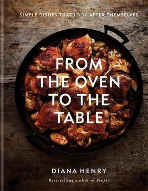 From the Oven to the Table: Simple dishes that look after themselve