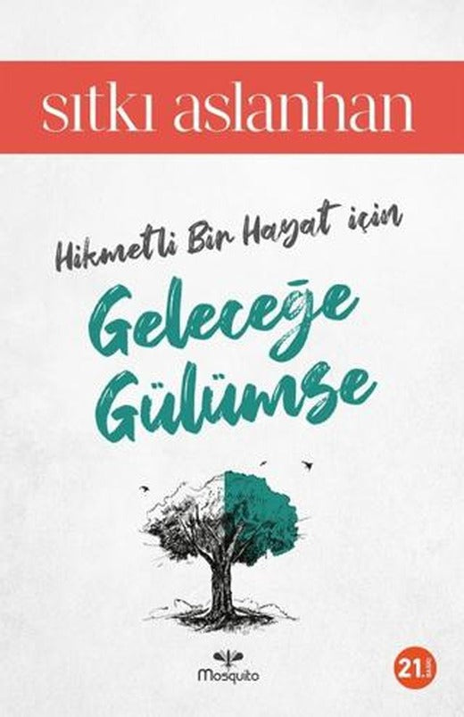 Hikmetli Bir Hayat İçin Geleceğe Gülümse