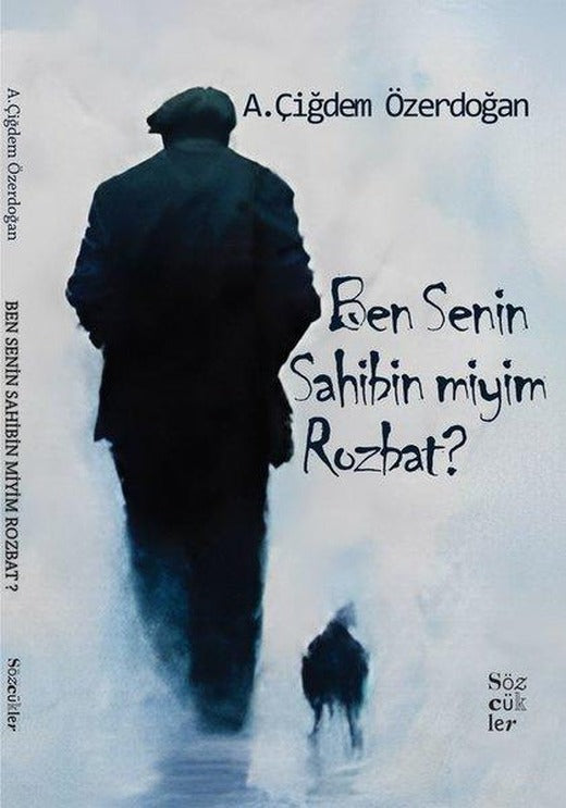 Ben Senin Sahibin miyim Rozbat? | Sözcükler (İnce Kapak)