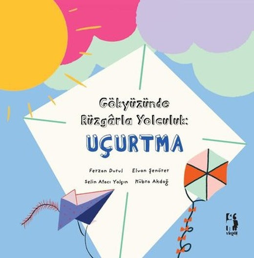 Gökyüzünde Rüzgarla Yolculuk: Uçurtma | Virgül Çocuk (İnce Kapak )